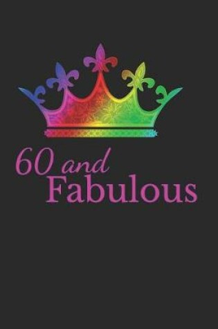 Cover of 60 and Fabulous