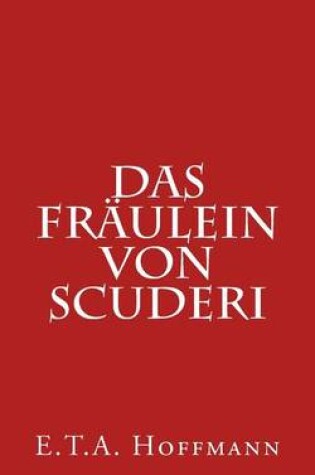 Cover of Das Fräulein Von Scuderi