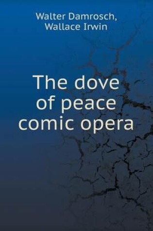 Cover of The dove of peace comic opera