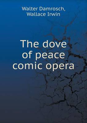 Book cover for The dove of peace comic opera