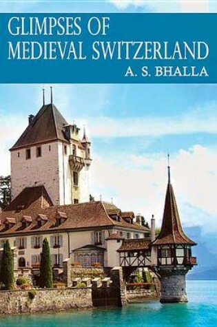 Cover of Glimpses of Medieval Switzerland