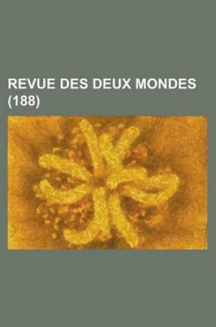 Cover of Revue Des Deux Mondes (188 )