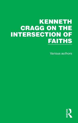 Book cover for Kenneth Cragg on the Intersection of Faiths