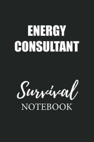 Cover of Energy Consultant Survival Notebook