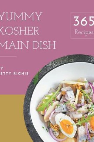 Cover of 365 Yummy Kosher Main Dish Recipes