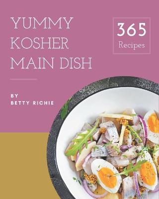 Book cover for 365 Yummy Kosher Main Dish Recipes