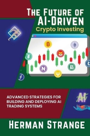 Cover of The Future of AI-Driven Crypto Investing