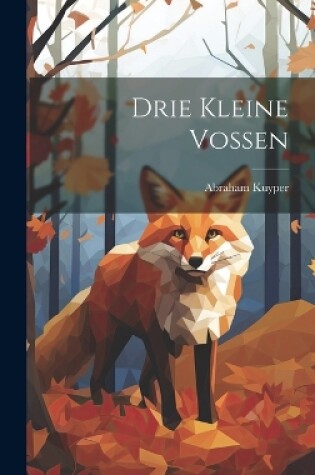 Cover of Drie Kleine Vossen