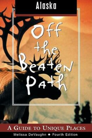 Cover of Alaska Off the Beaten Path