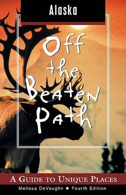 Book cover for Alaska Off the Beaten Path
