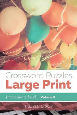 Cover of Crossword Puzzles Large Print (Intermediate Level) Vol. 6