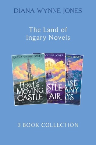 Cover of The Land of Ingary Trilogy (includes Howl’s Moving Castle)