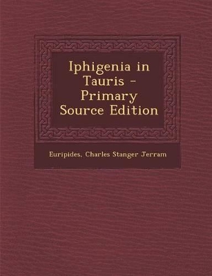 Book cover for Iphigenia in Tauris - Primary Source Edition