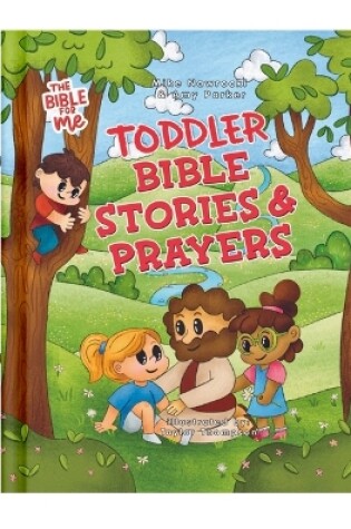 Cover of The Bible for Me: Toddlers Bible Stories and Prayers