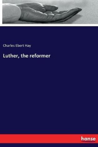 Cover of Luther, the reformer