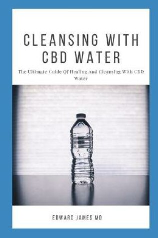 Cover of Cleansing with CBD Water