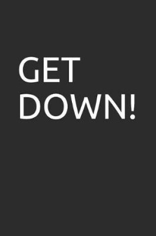 Cover of Get Down!