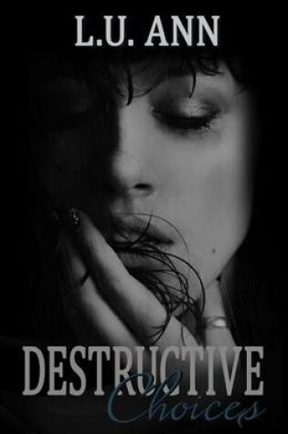 Cover of Destructive Choices