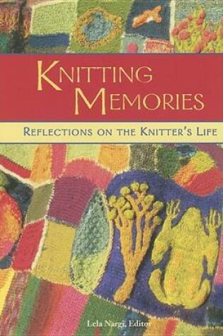 Cover of Knitting Memories: Reflections on the Knitter's Life