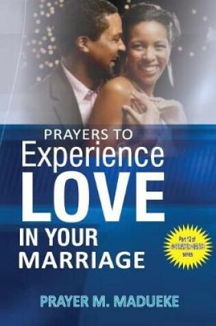 Cover of Prayers to experience love in your marriage