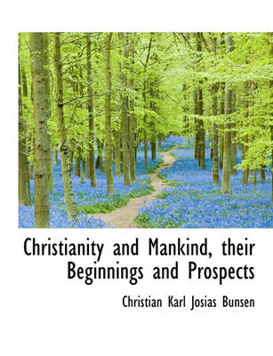 Book cover for Christianity and Mankind, Their Beginnings and Prospects