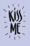 Book cover for Kiss me