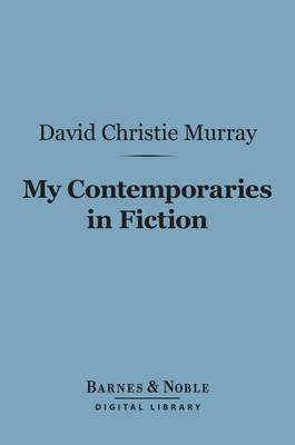 Book cover for My Contemporaries in Fiction (Barnes & Noble Digital Library)