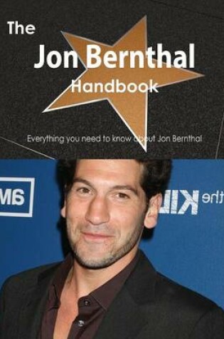 Cover of The Jon Bernthal Handbook - Everything You Need to Know about Jon Bernthal