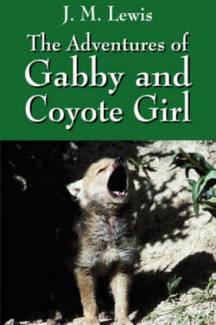 Cover of The Adventures of Gabby and Coyote Girl