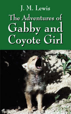 Book cover for The Adventures of Gabby and Coyote Girl