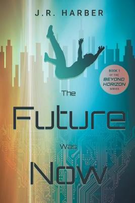 Book cover for The Future Was Now
