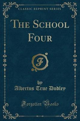 Book cover for The School Four (Classic Reprint)