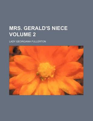 Book cover for Mrs. Gerald's Niece Volume 2