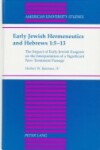 Book cover for Early Jewish Hermeneutics and Hebrews 1:5-13