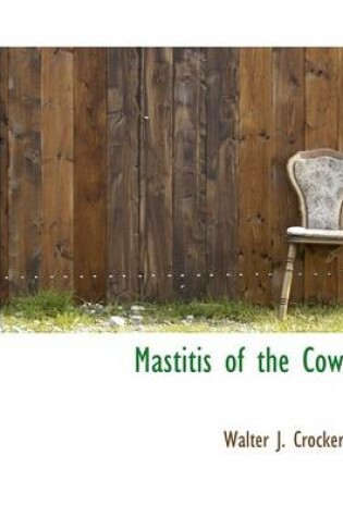 Cover of Mastitis of the Cow