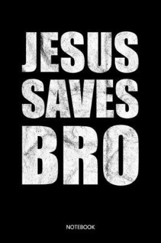 Cover of Jesus Saves Bro