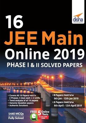 Book cover for 16 Jee Main Online 2019 Phase I & II Solved Papers with Free 5 Online Tests