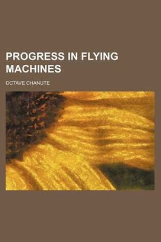 Cover of Progress in Flying Machines