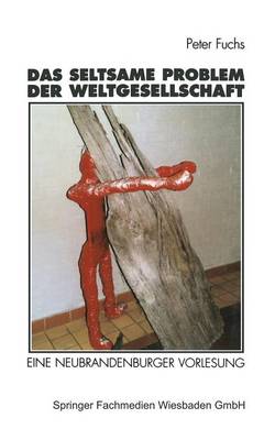 Book cover for Das seltsame Problem der Weltgesellschaft