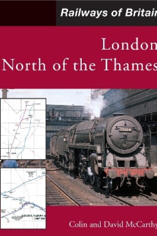 Cover of Railways of Britain: London North of the Thames