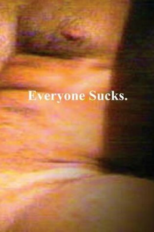 Cover of Everyone Sucks