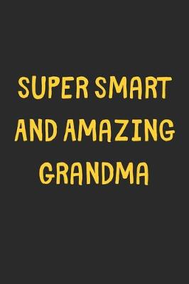 Book cover for Super Smart And Amazing Grandma