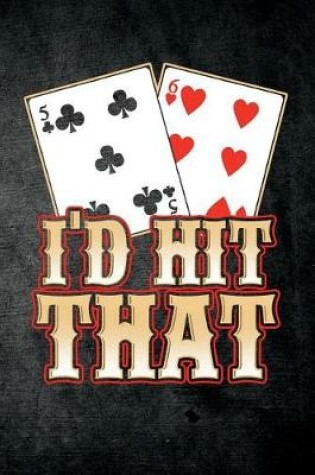 Cover of I'd Hit That