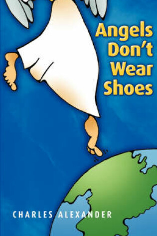 Cover of Angels Don't Wear Shoes