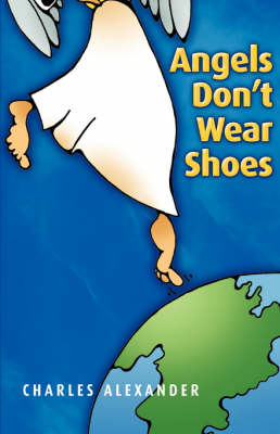 Book cover for Angels Don't Wear Shoes