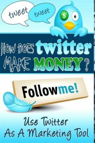 Cover of How Does Twitter Make Money