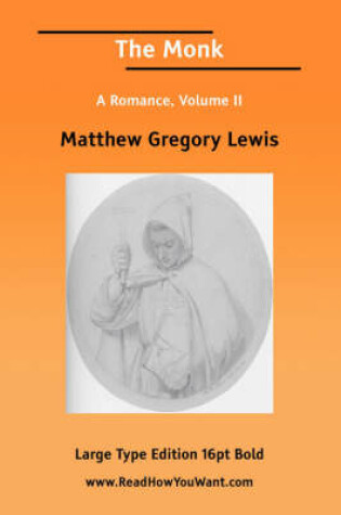 Cover of The Monk a Romance, Volume II (Large Print)