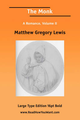 Book cover for The Monk a Romance, Volume II (Large Print)