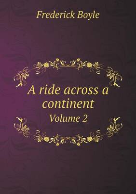 Book cover for A ride across a continent Volume 2