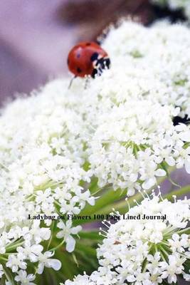 Book cover for Ladybug on Flowers 100 Page Lined Journal